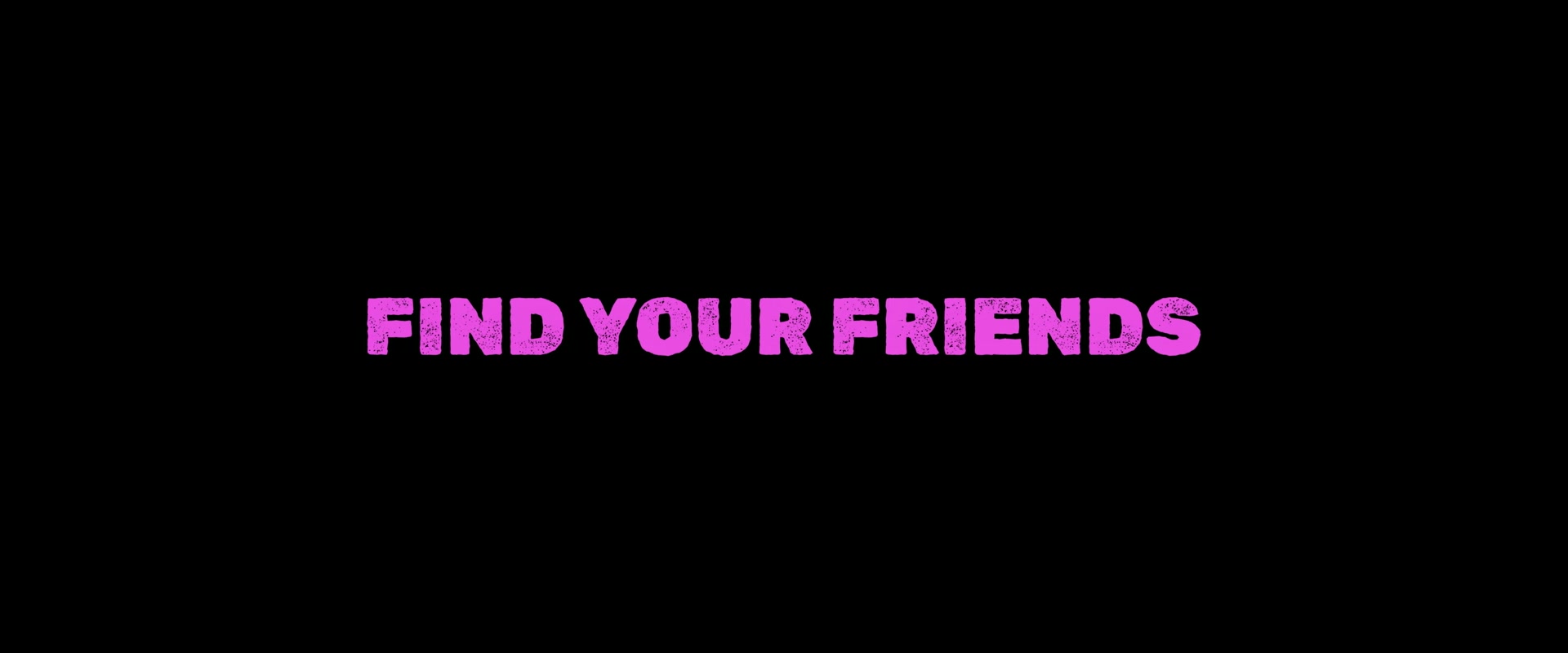 Find_Your_Friends_2025_1080p_BTD_012112.jpg